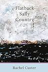 Flatback Sally Country by Rachel Custer