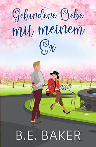 Gefundene Liebe - mit meinem Ex (German Edition)
