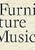 Furniture Music