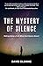 The Mystery of Silence: Mak...