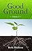Good Ground by Beth Madison