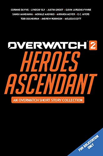 Overwatch 2: Heroes Ascendant: An Overwatch Story Collection (Hardcover)