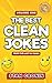 Best Clean Jokes from the Last 50 years - Volume One by Stan Cronin Best Clean Jokes from the Last 50 years - Volume One by Stan Cronin