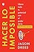 Hacer lo Imposible / Do the Impossible (Spanish Edition) by Jason Drees