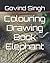 Colouring Drawing Book Elep...