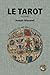 Le Tarot: le symbole, les a...