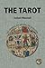 The Tarot: the Symbols, the...
