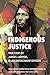 Indigenous Justice: True Cases by Judges, Lawyers, and Law Enforcement Officers