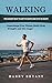 Walking: The Easiest Way to...