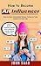 How to Become an Influencer...