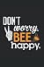 Dont worry bee happy Biene Imker Bienen Flüsterer Imkerei: Kariertes Notizbuch, Schreibheft, Kladde für Notizen oder Aufschriebe. Größe 6x9" mit 120 Seiten (German Edition)