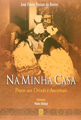 Na Minha Casa: Preces aos Orixás e Ancestrais (Paperback)