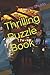 Thrilling Puzzle Book by Sanjay Shukla