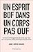 Un esprit bof dans un corps pas ouf: Un livre de développement personnel pour ceux qui n'en peuvent plus du développement personnel