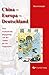 China - Europa - Deutschland. Eine wechselvolle Begegnung von... by Horst Gründer