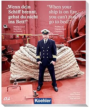 Wenn dein Schiff brennt, gehst du nicht ins Bett (Hapag-Lloyd Captains, #1)