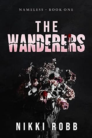 The Wanderers: Nameless - Book One