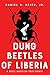 The Dung Beetles of Liberia (the Dung Beetles of Liberia series Book 1)