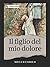 Il figlio del mio dolore