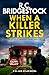 When a Killer Strikes by R.C. Bridgestock When a Killer Strikes by R.C. Bridgestock