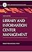 Library and Information Center Management (Library and Information Science Text)