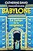 Babylone - Tome 2 Le Temps de la vengeance by Catherine David
