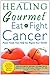 Healing Gourmet Eat to Figh...