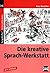 Die kreative Sprach-Werkstatt