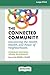 The Connected Community: Discovering the Health, Wealth, and Power of Neighborhoods [Large Print 16 Pt Edition]