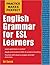 Practice Makes Perfect: English Grammar for ESL Learners (Practice Makes Perfect Series)