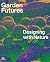 Garden Futures by Jamaica Kincaid