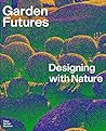 Garden Futures: D...
