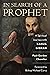 In Search of a Prophet: A S...