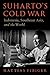 Suharto's Cold War by Mattias Fibiger