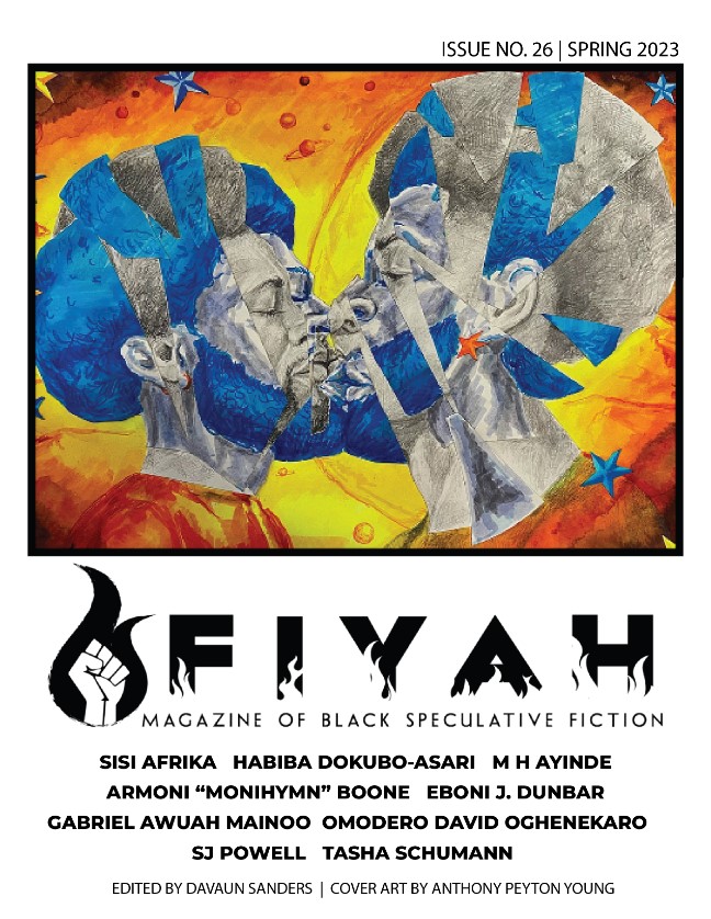 FIYAH Magazine of Black Speculative Fiction, Issue #26, Spring 2023