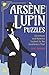Arsene Lupin Puzzles: Adventures and Mysteries Inspired by the Gentleman Thief