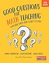 Good Questions for Math Teaching, High School: Why Ask Them and What to Ask