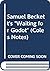 Samuel Beckett's " Waiting for Godot " (Coles Notes)
