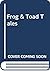 Frog & Toad Tales
