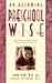 On Becoming Preschool Wise:...