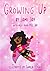 Growing Up by Jami Jay