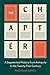 The Chapter: A Segmented History from Antiquity to the Twenty-First Century