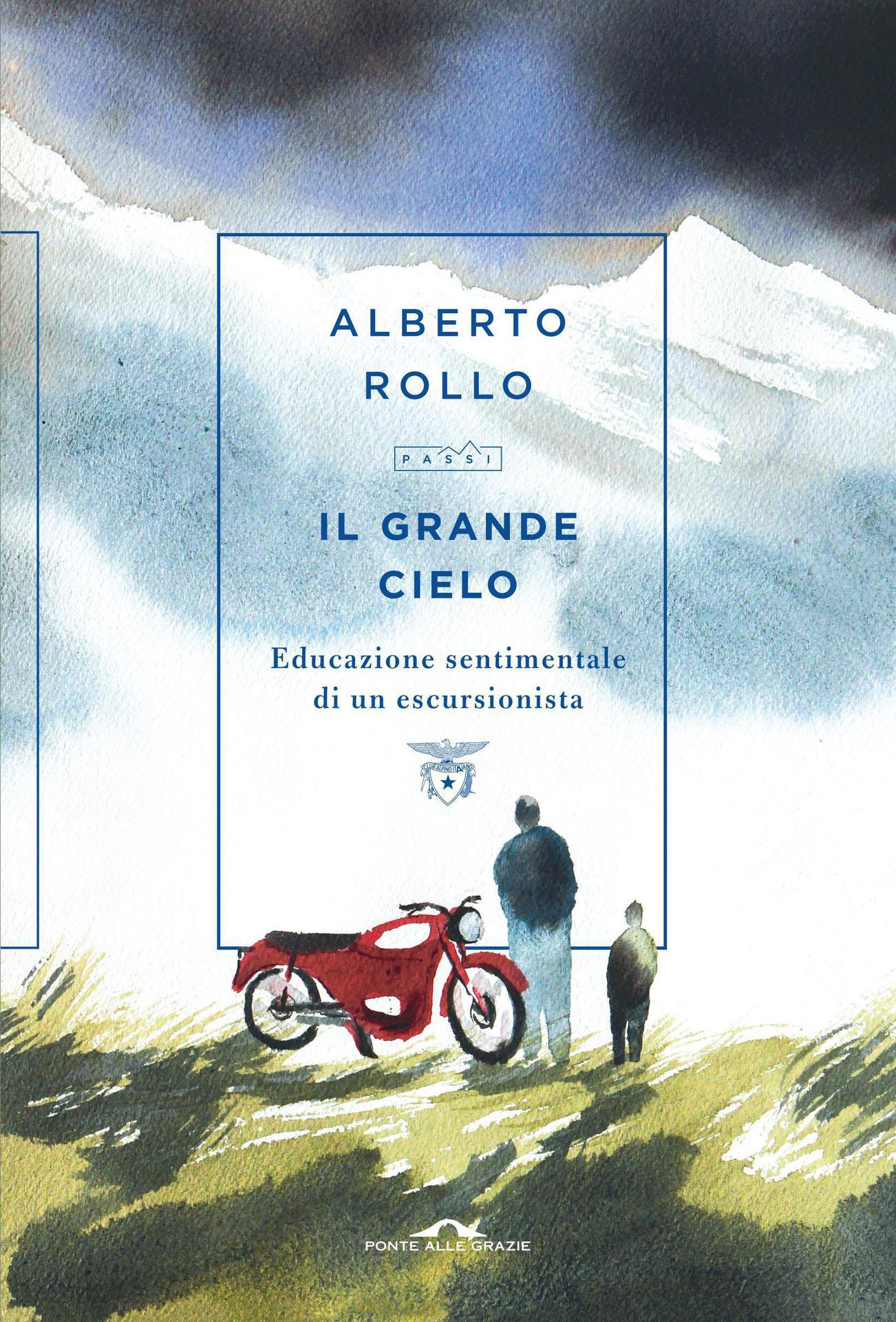 Il grande cielo: Educazione sentimentale di un escursionista