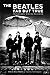 The Beatles: Fab but True: Remarkable Stories Revealed