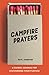 Campfire Prayers [Orange]: ...