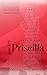 Priscilla by Kara R. Hunt Priscilla by Kara R. Hunt