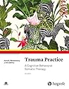 Trauma Practice: A Cognitive Behavioral Somatic Therapy
