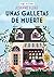 Unas galletas de muerte (Hannah Swensen, #1)