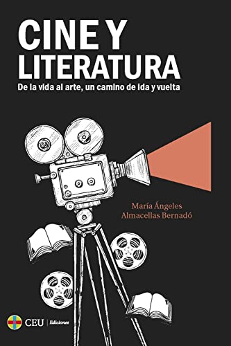 Cine y literatura: De la vida al arte, un camino de ida y vuelta (Paperback)
