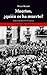 Muertos, ¿quién os ha muerto?